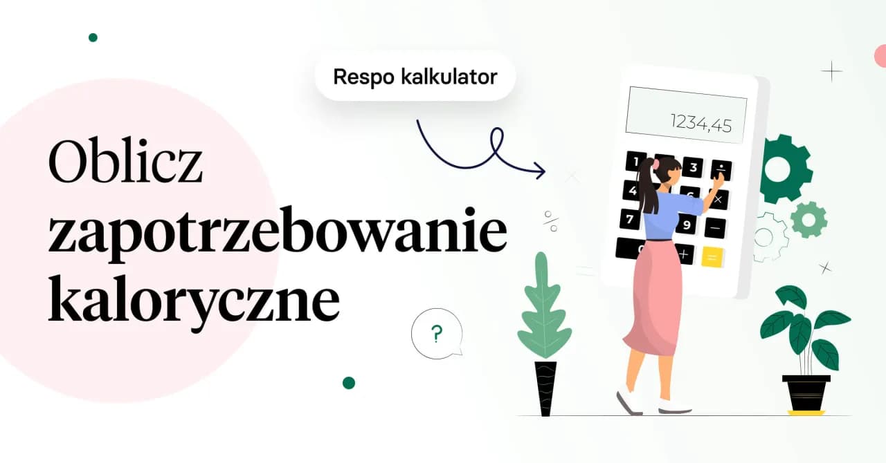 Ile potrzeba kalorii kalkulator – oblicz swoje idealne zapotrzebowanie